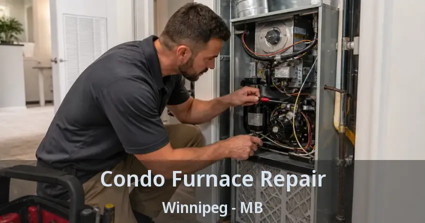 Condo Furnace Repair Winnipeg - MB