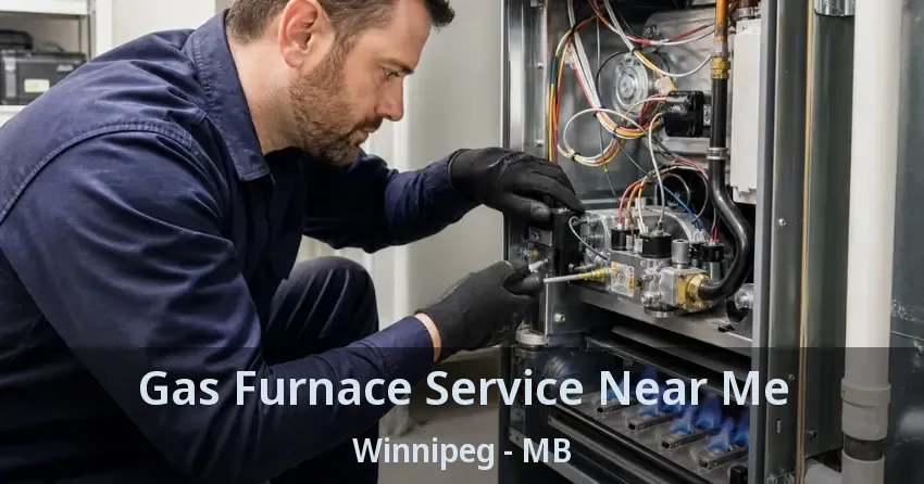 Gas Furnace Service Near Me Winnipeg - MB