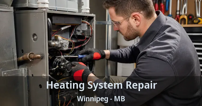 Heating System Repair Winnipeg - MB