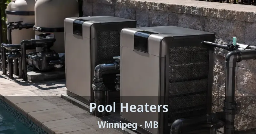 Pool Heaters Winnipeg - MB